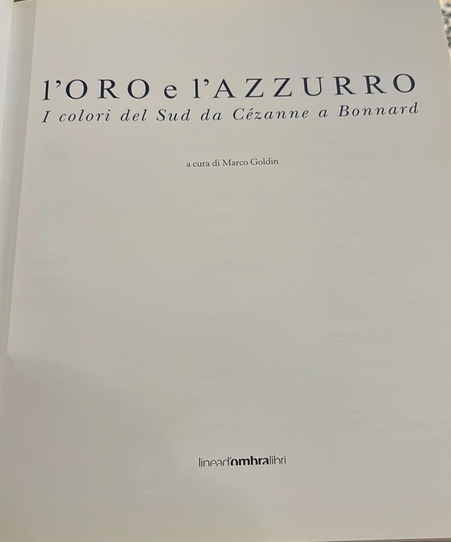 L'Oro e l'Azzurro- i colori del sud da Cèzanne a …