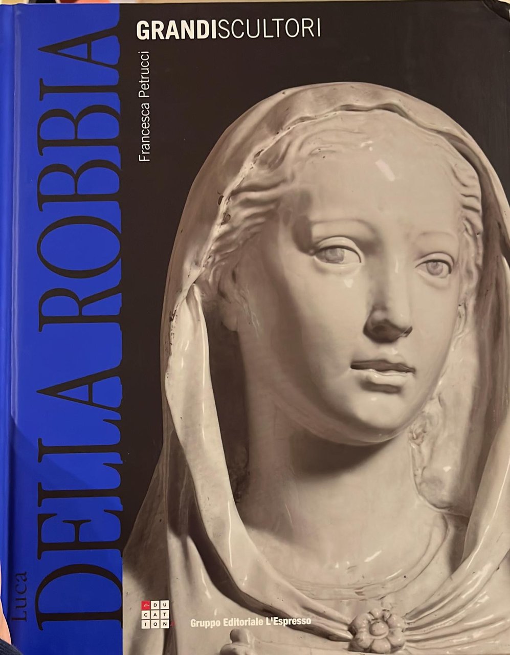 Della Robbia- I grandi scultori