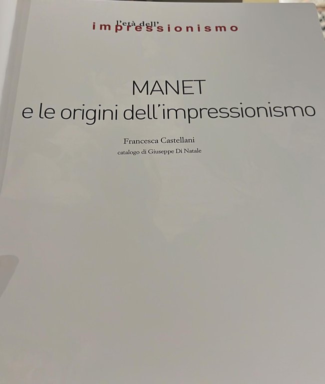 Manet- E le origini dell'impressionismo