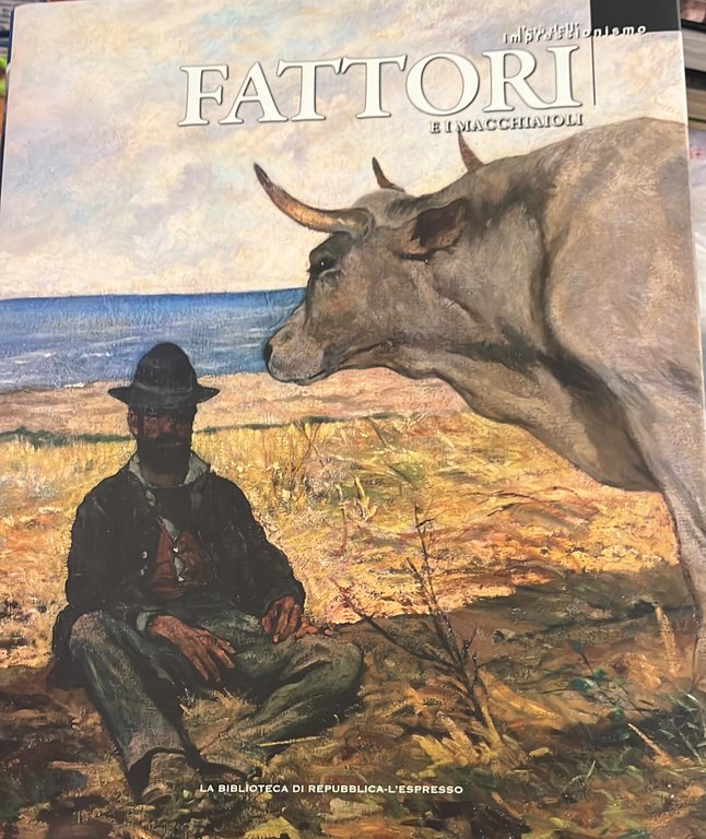 Fattori- E i macchiaioli