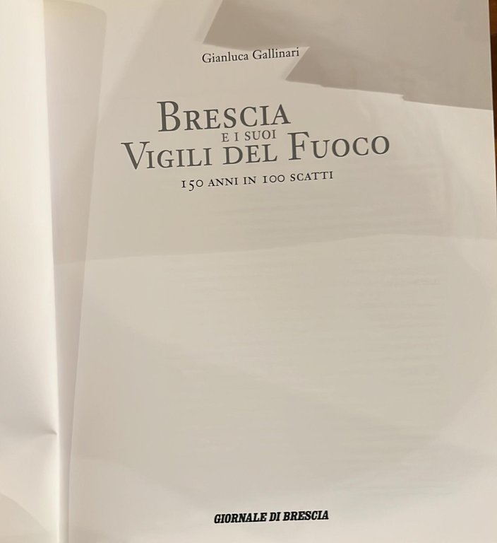 Brescia e i suoi vigili del fuoco