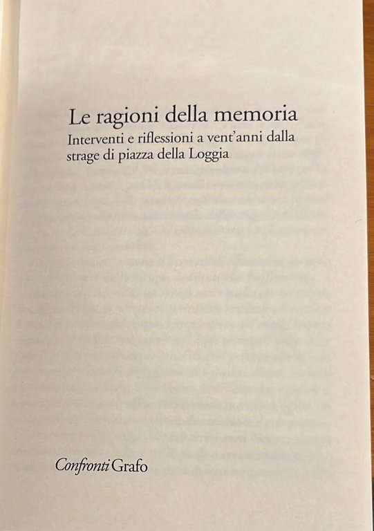 Le ragioni della memoria- Interventi e riflessioni a vent'anni dalla …