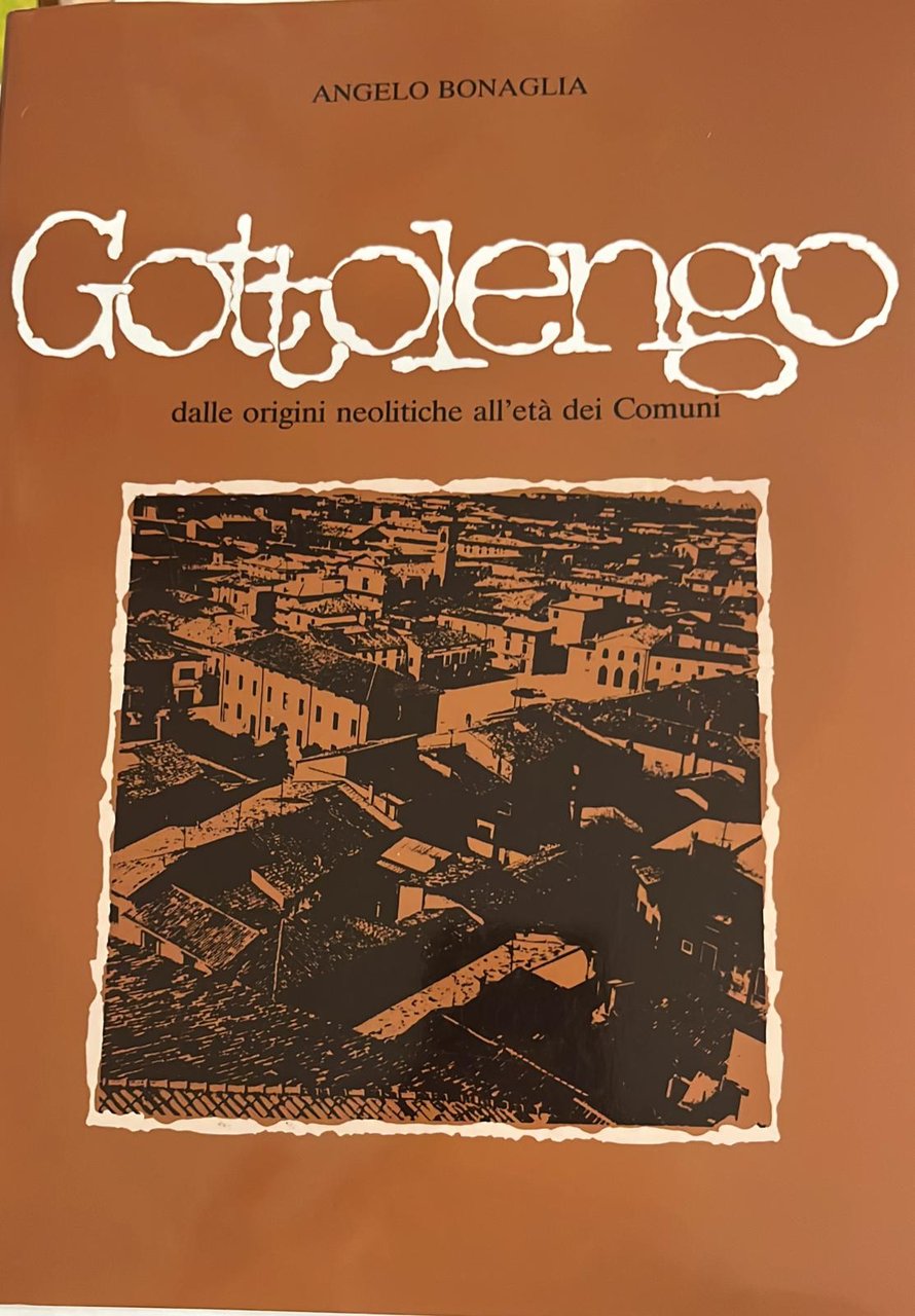 Gottolengo- dalle origini neolitiche all'età dei Comuni