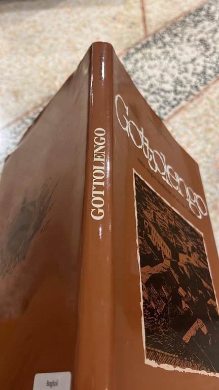 Gottolengo- dalle origini neolitiche all'età dei Comuni