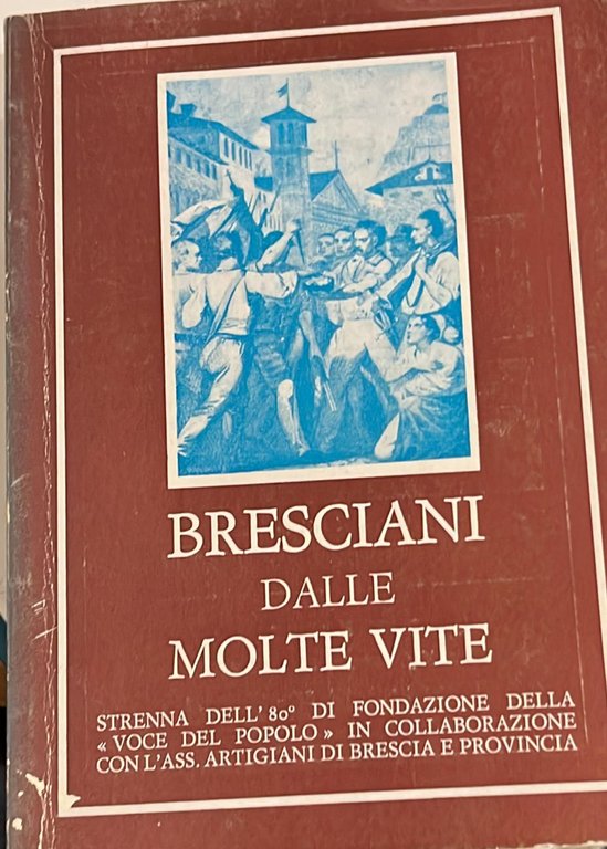 Bresciani dalle molte vite