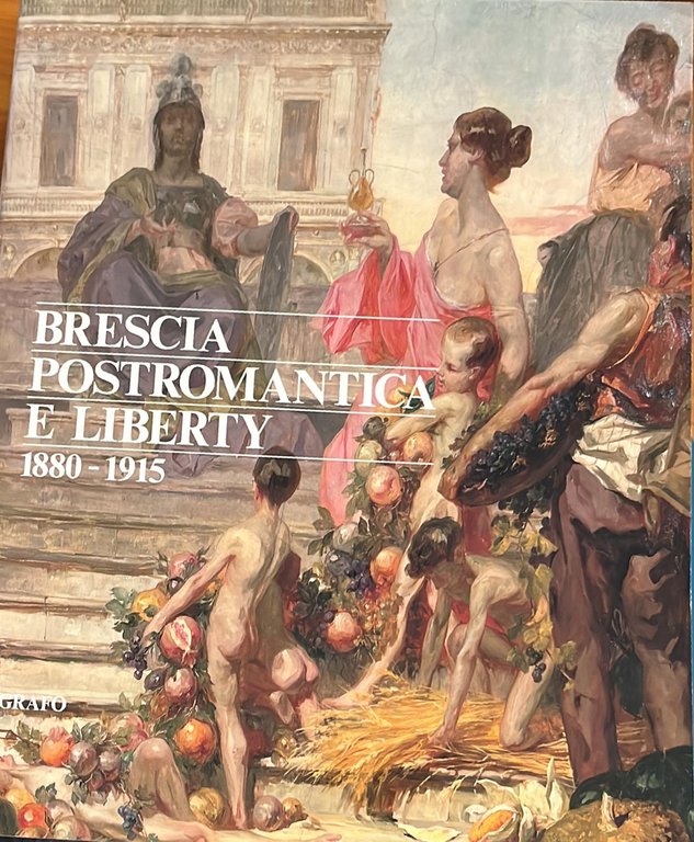 Brescia postromantica e liberty- 1880- 1915