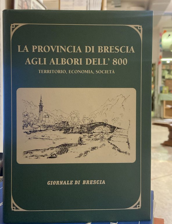 La provincia di Brescia agli albori dell' 800