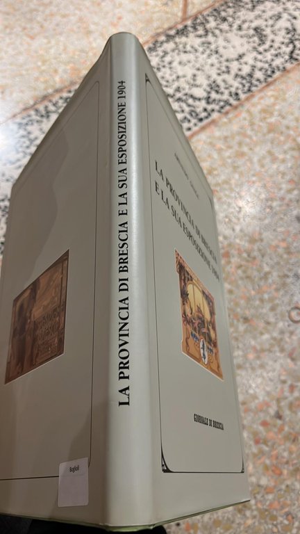 La provincia di Brescia e la sua esposizione 1904