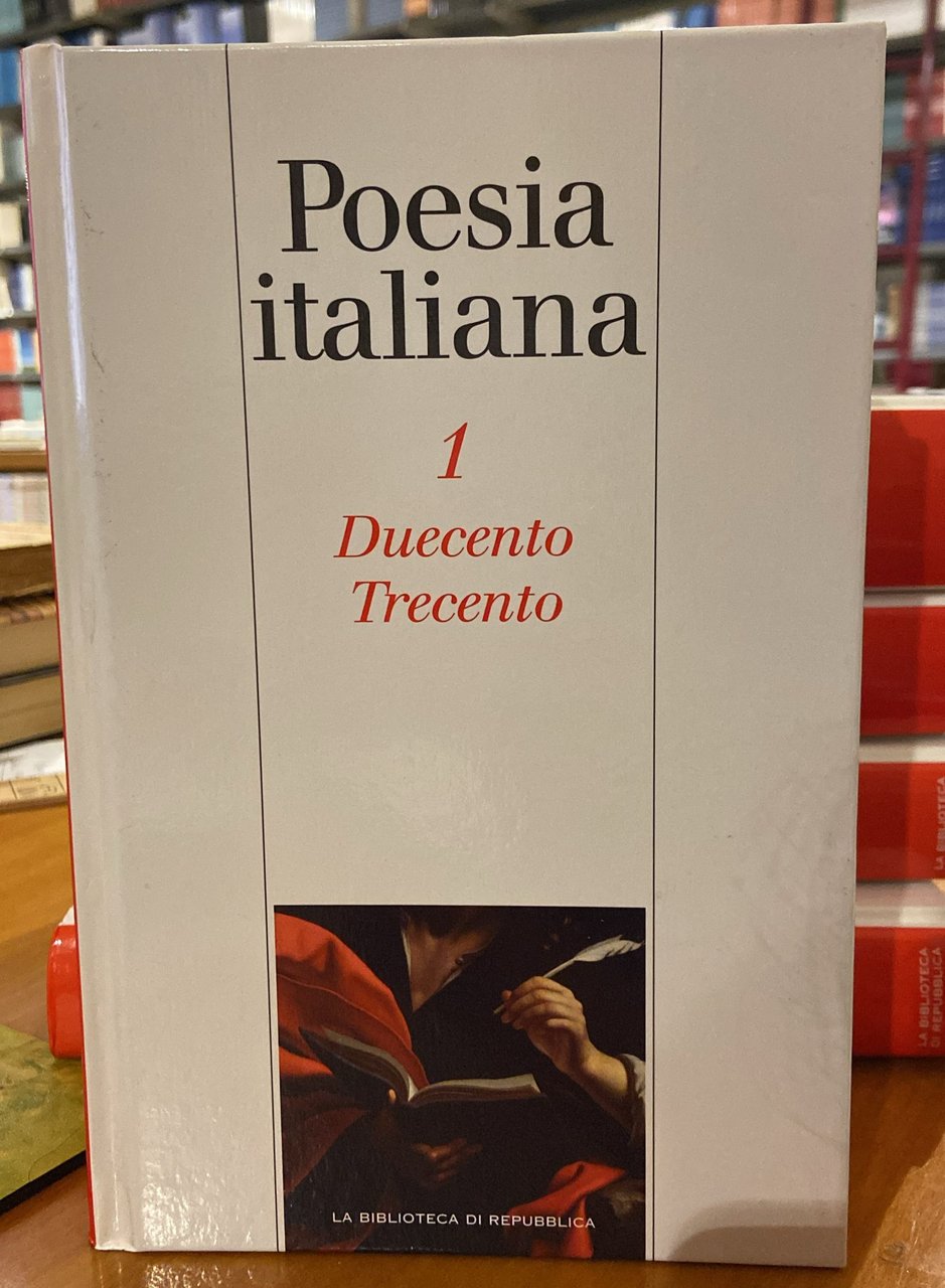 Poesie italiana Vol. 1- Duecento trecento