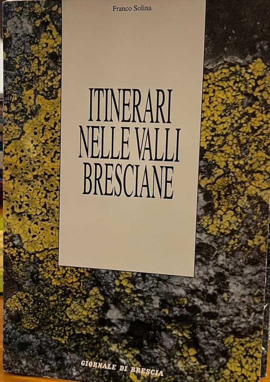 Itinerari nelle valli bresciane