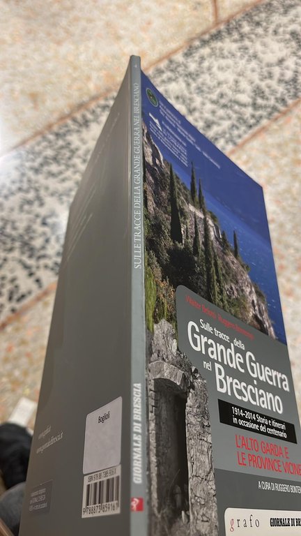 Sulle tracce della Grande Guerra nel bresciano-L'alto Garda e le …