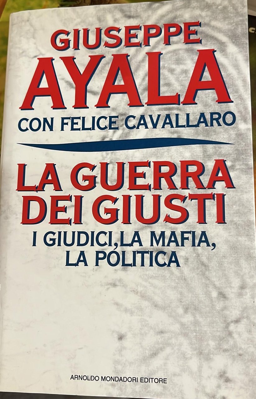 La guerra dei giusti- I giudici, la mafia, la politica