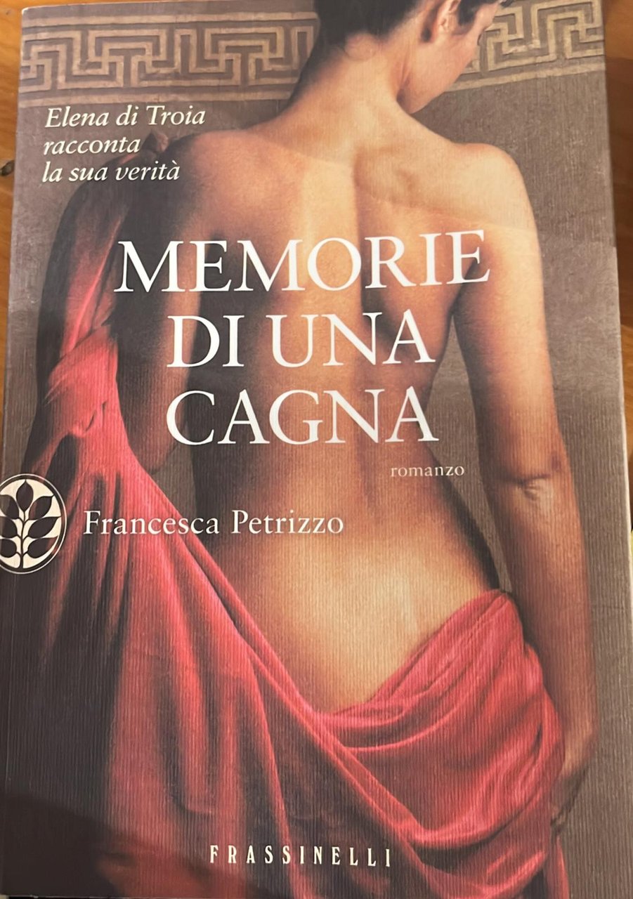 Memorie di una cagna- Elena di Troia racconta la sua …