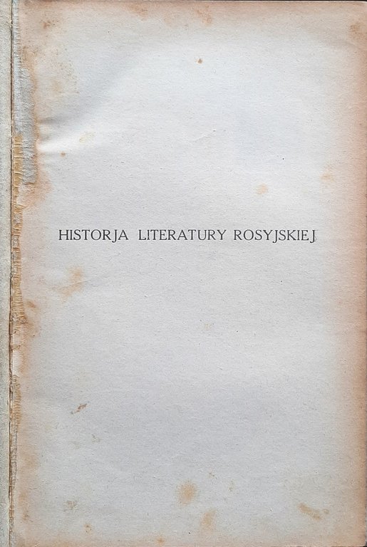 ALEKSANDER BRUCKNER - HISTORJA LITERATURY ROSYJSKIEJ - TOM PIERWSZY 987-1825 …