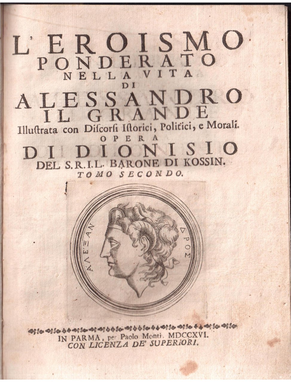 L'eroismo ponderato nella vita di Alessandro il Grande illustrata con …