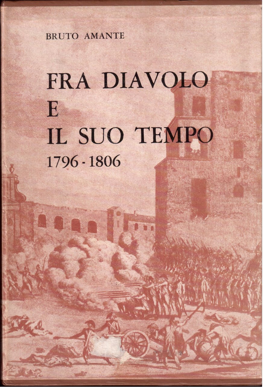 Fra Diavolo e il suo tempo ( 1796 - 1806 …