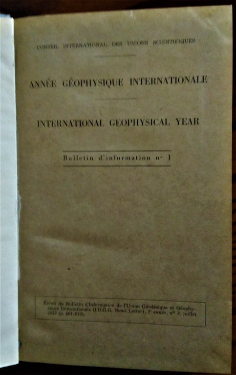 Annèe Gèophysique internationale 1957/1958 - International Geophysical Year. Bullettin d'information …