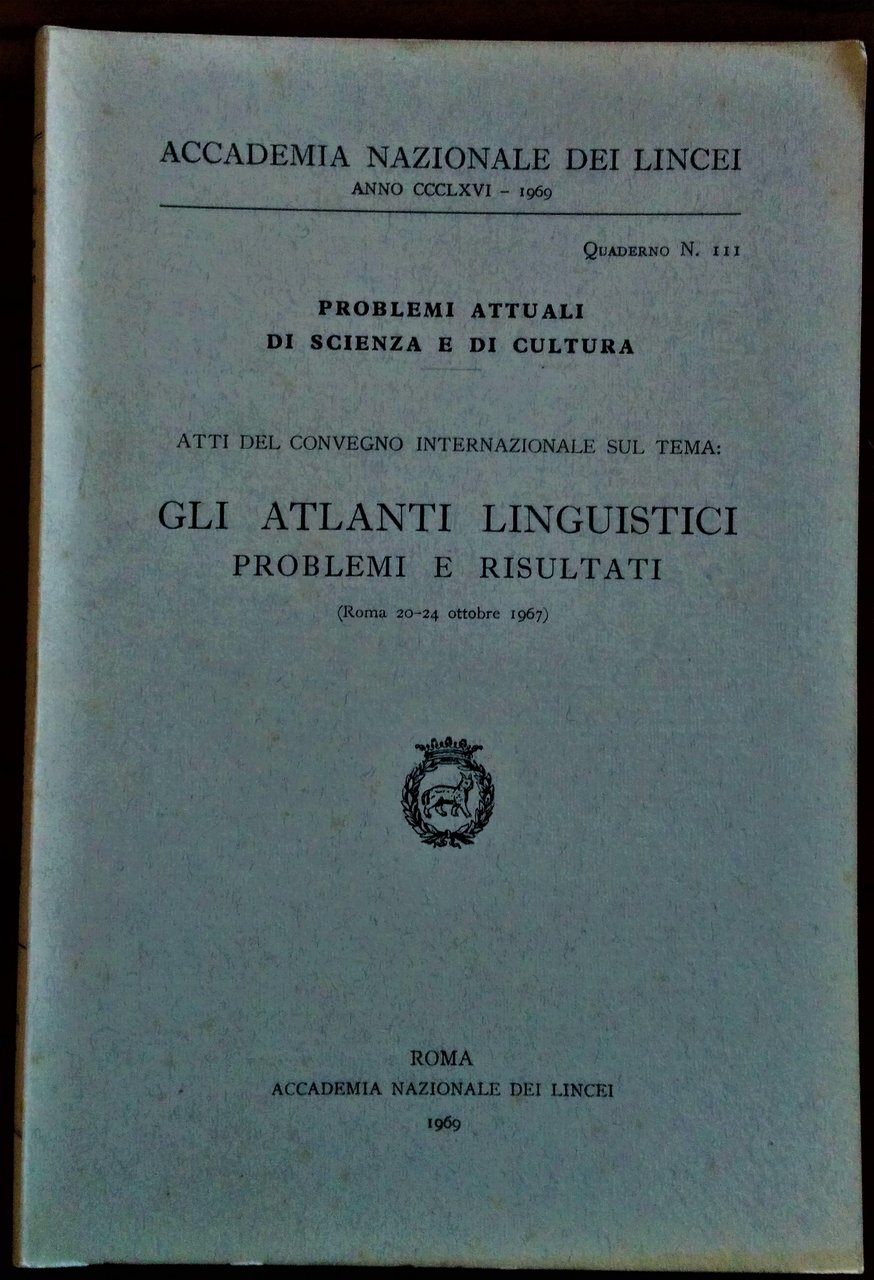 Atti del Convegno Internazionale sul Tema: Gli Atlanti Linguistici. Problemi …