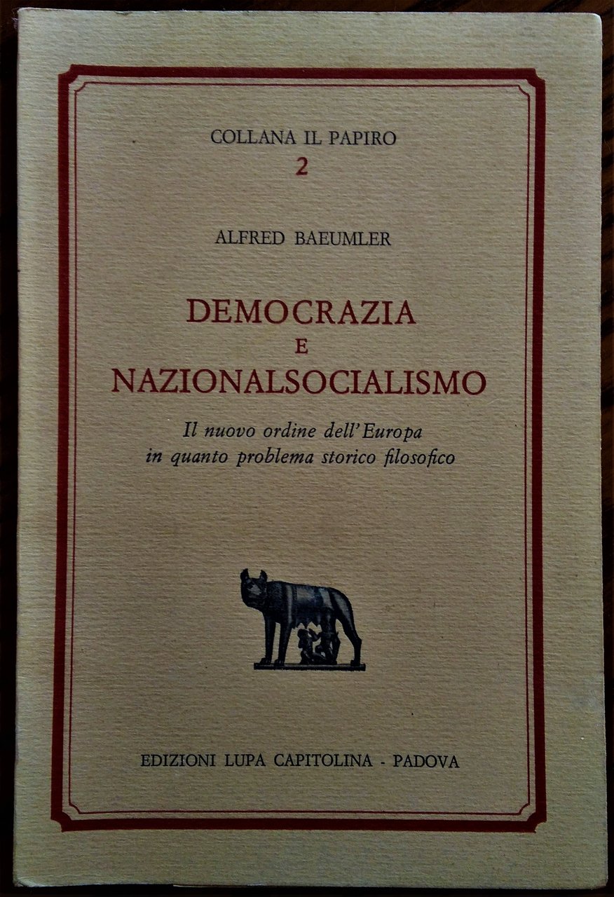 Democrazia e Nazionalsocialismo. Il nuovo ordine dell'Europa in quanto problema …