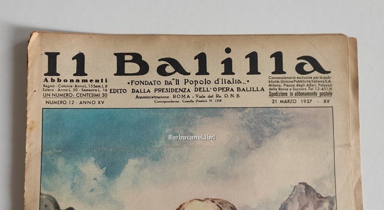Il Balilla. Numero 12, Anno XV. 21 marzo 1937. Fondato …