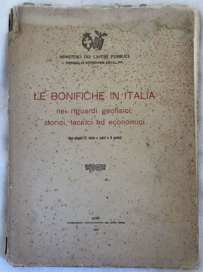 LE BONIFICHE IN ITALIA NEI RIGUARDI GEOFISICI STORICI TECNICI ED …