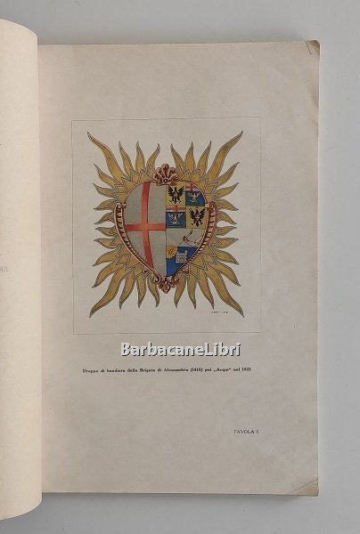 Storia della Brigata Acqui 1703-1925. 17° e 18° Reggimento fanteria. …