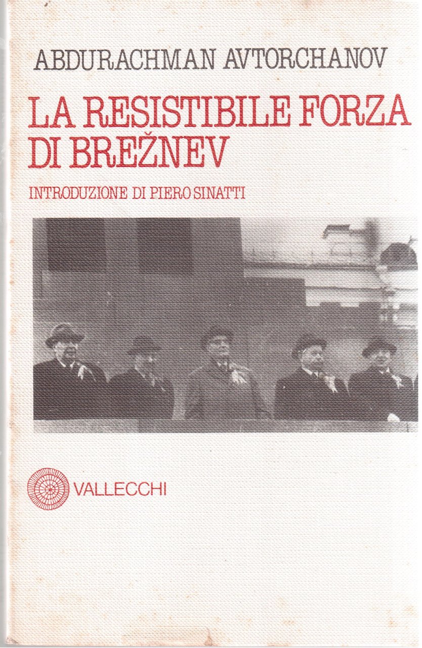La resistibile forza di Breznev- Introduzione di Piero Sinatti