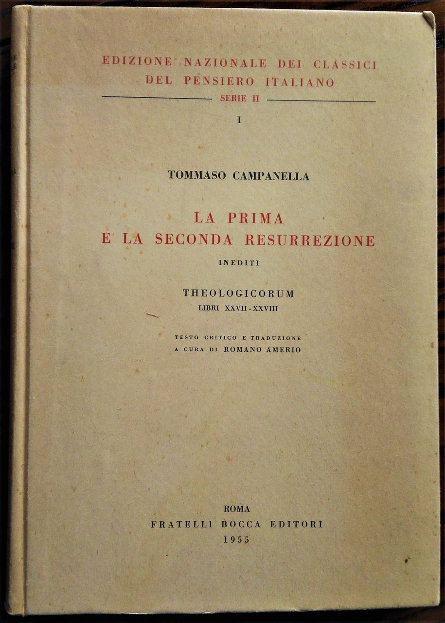 La prima e la seconda resurrezione. Inediti. Theologicorum libri XXVII-XXVIII. …