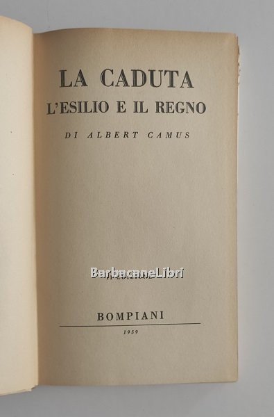 La caduta. L'esilio e il regno