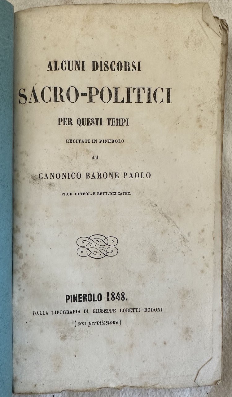 ALCUNI DISCORSI SACRO-POLITICI PER QUESTI TEMPI RECITATI IN PINEROLO