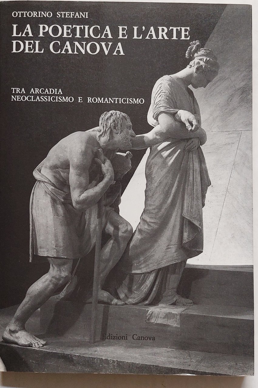 La poetica e l'arte del Canova tra arcadia neoclassicismo e …