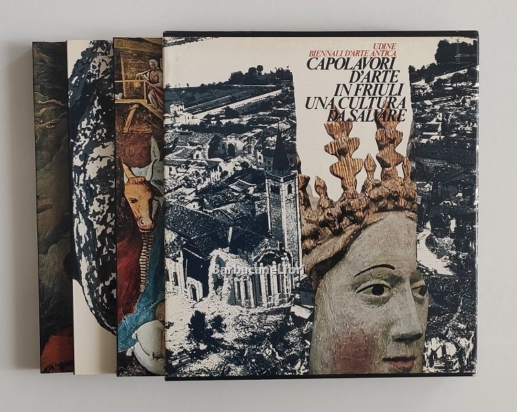 Capolavori d'arte in Friuli (3 voll.) Catalogo della mostra di …