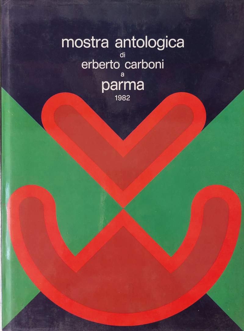 Mostra antologica di Eriberto Carboni a Parma 1982