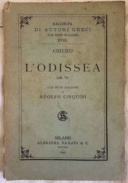 L'ODISSEA LIB. VI CON NOTE ITALIANE DI ADOLFO CINQUINI