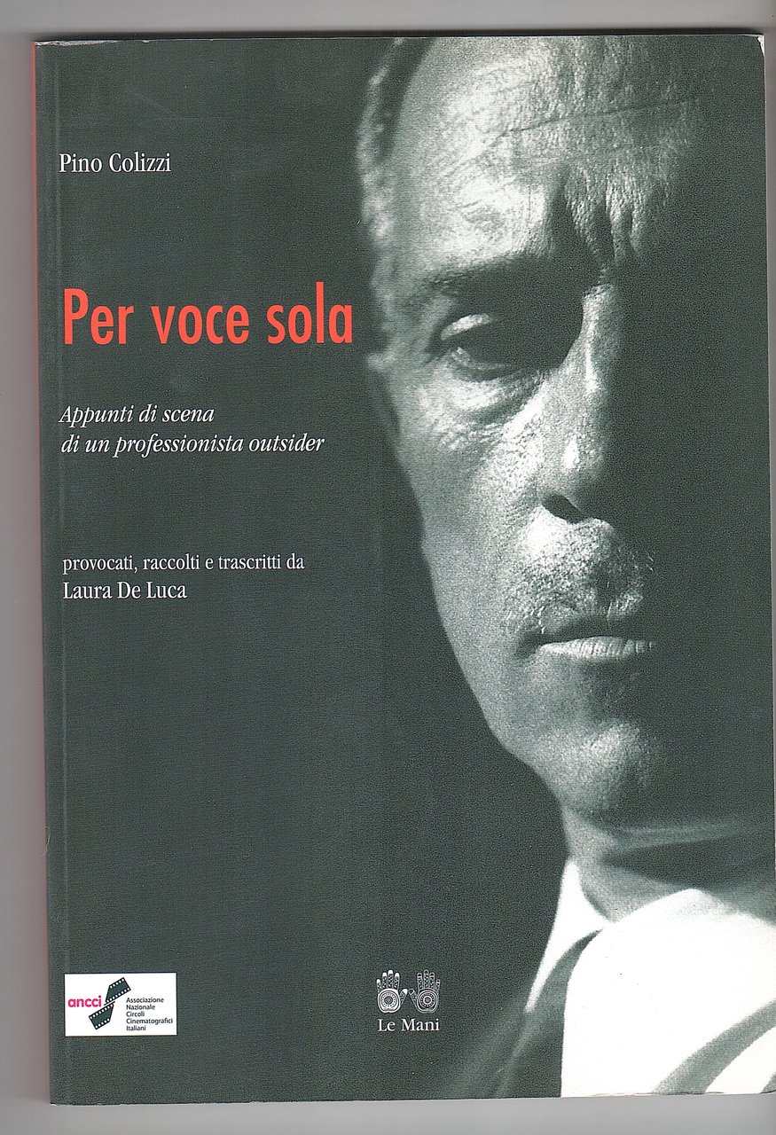 PER VOCE SOLA. APPUNTI DI SCENA DI UN PROFESSIONISTA OUTSIDER