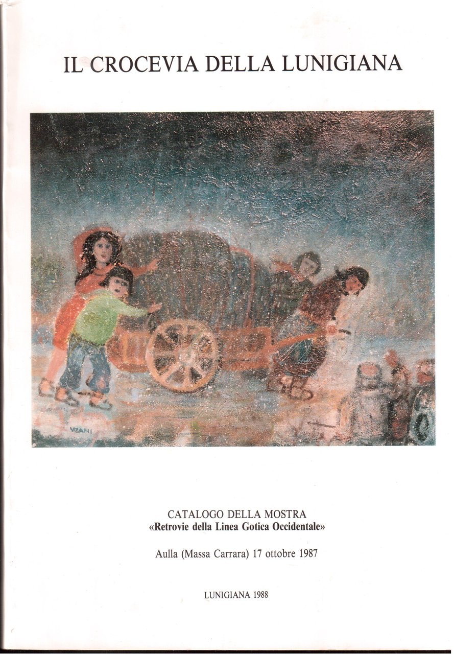 Il crocevia della Lunigiana Catalogo della mostra " Retrovie della …