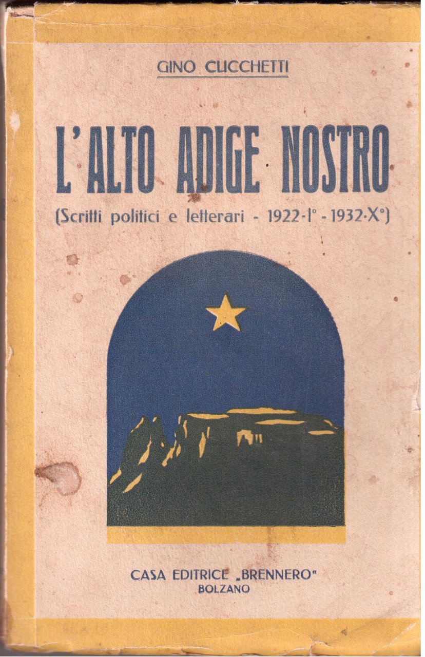 L'Alto Adige nostro Scritti politici e letterari - 1922 - …