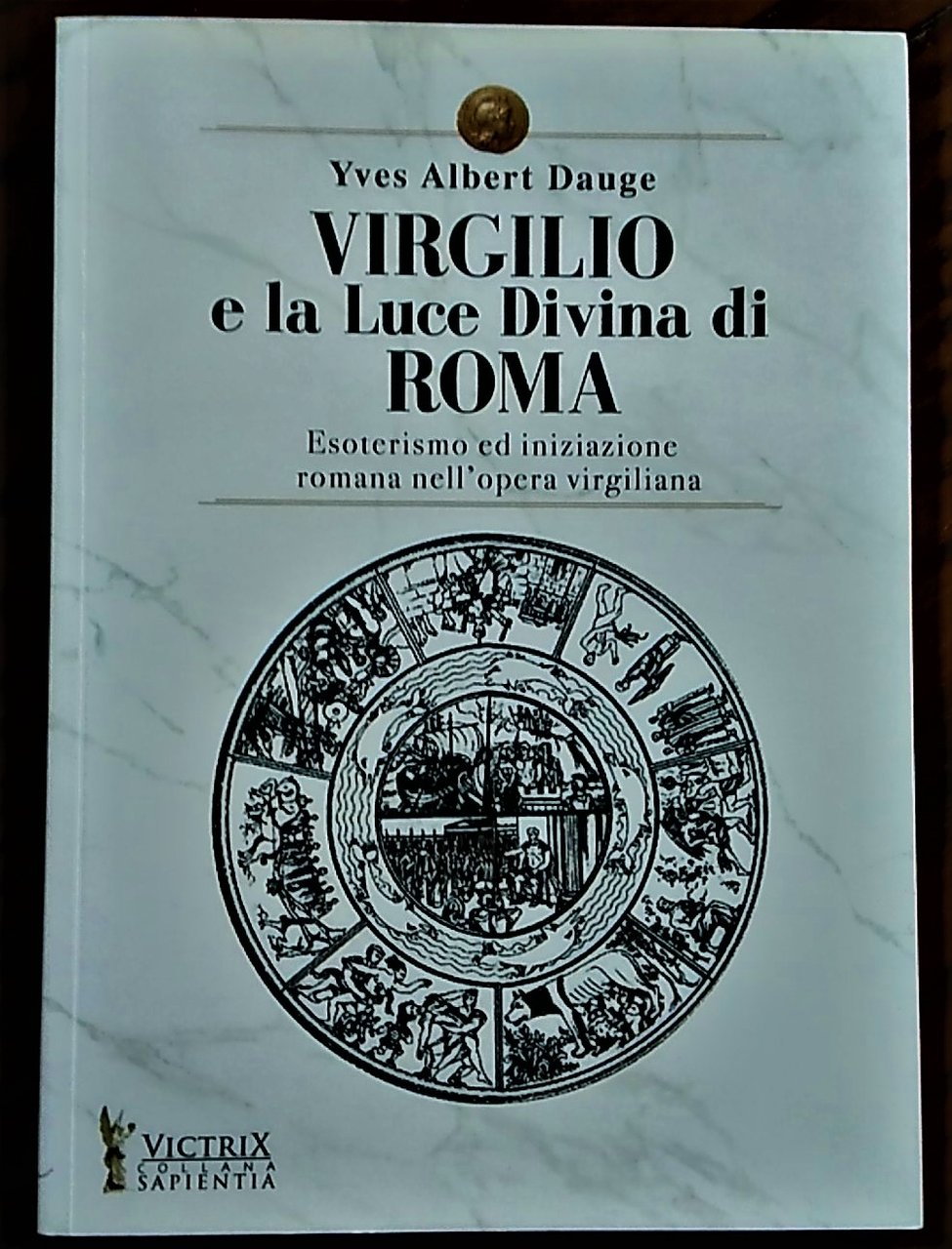 Virgilio e la Luce Divina di Roma. Esoterismo ed iniziazione …