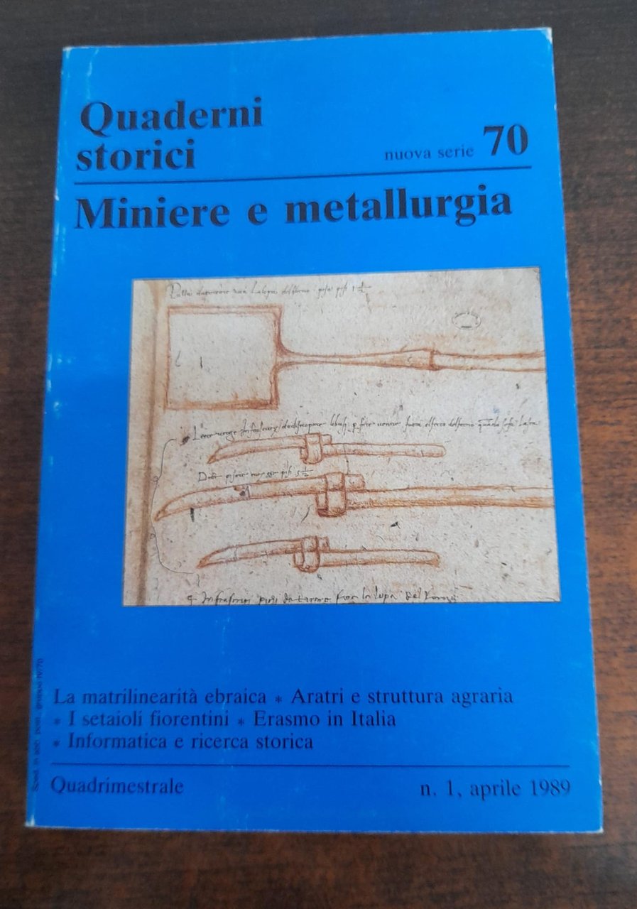 MINIERE E METALLURGIA Quaderni storici N 70 1989