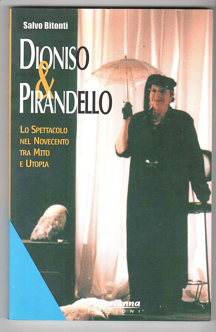 DIONISO E PIRANDELLO LO SPETTACOLO NEL NOVECENTO TRA MITO E …