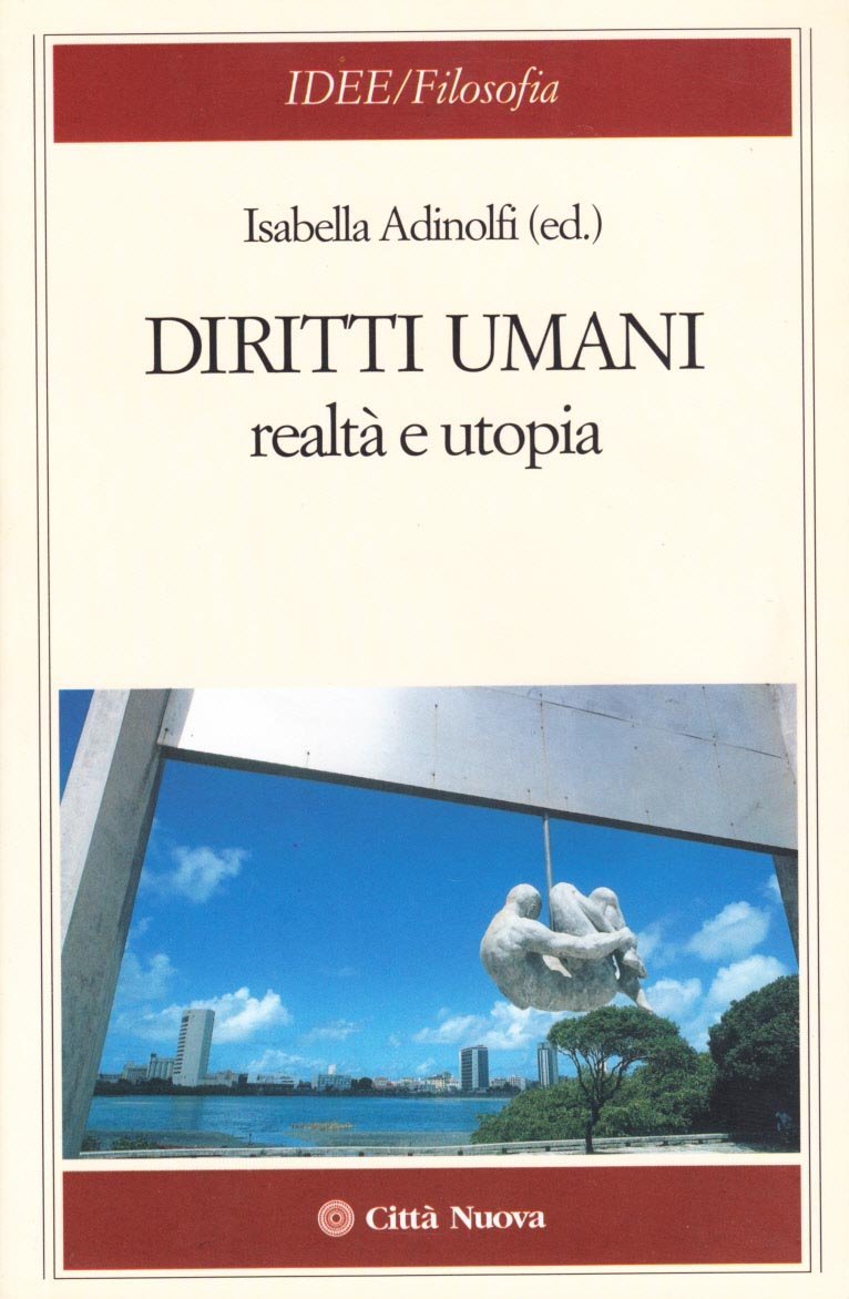 Diritti umani realta' e utopia.