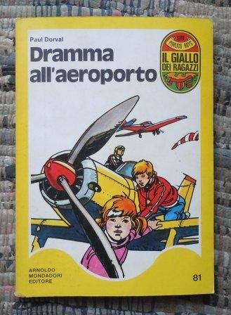 DRAMMA ALL'AEROPORTO - IL GIALLO DEI RAGAZZI - N. 81