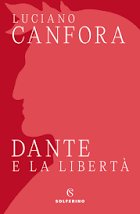 Dante e La libertà - NUOVO- SOLFERINO