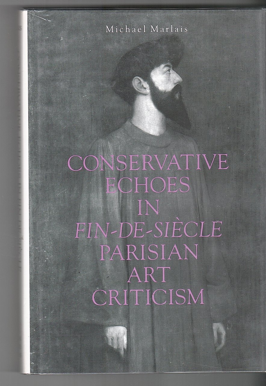 CONSERVATIVE ECHOES IN FIN-DE-SIECLE PARISIAN ART CRITICISM