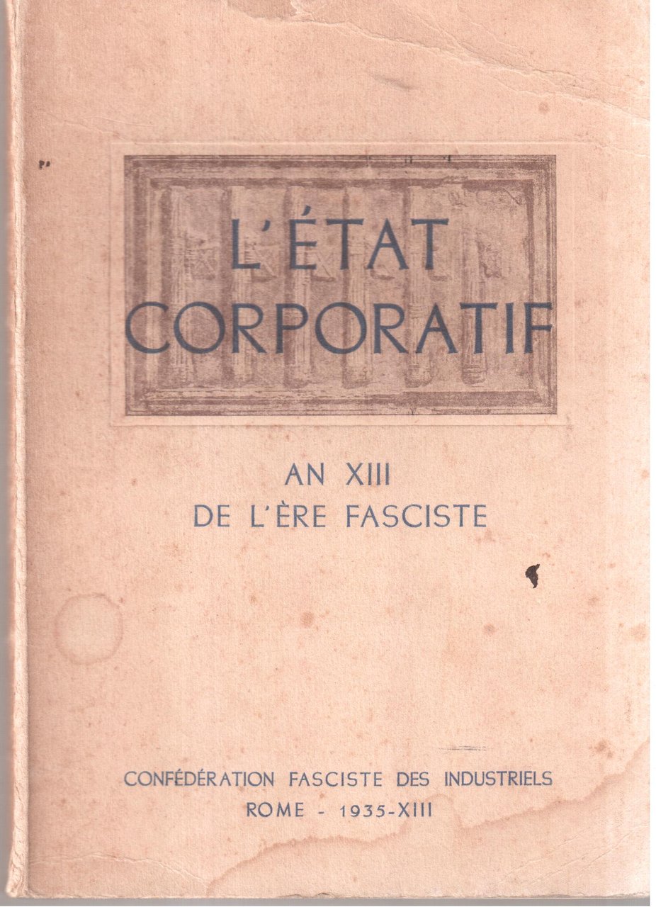 L'état corporatif an XIII de l'ère fasciste