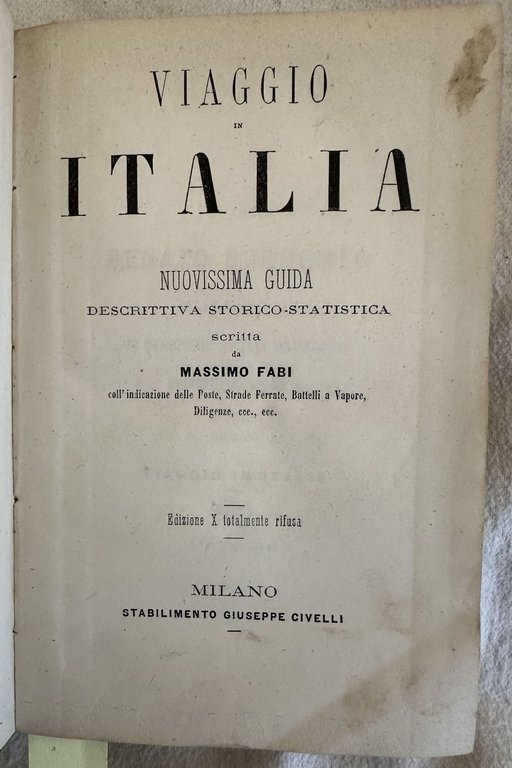 VIAGGIO IN ITALIA NUOVISSIMA GUIDA DESCRITTIVA STORICO-STATISTICA