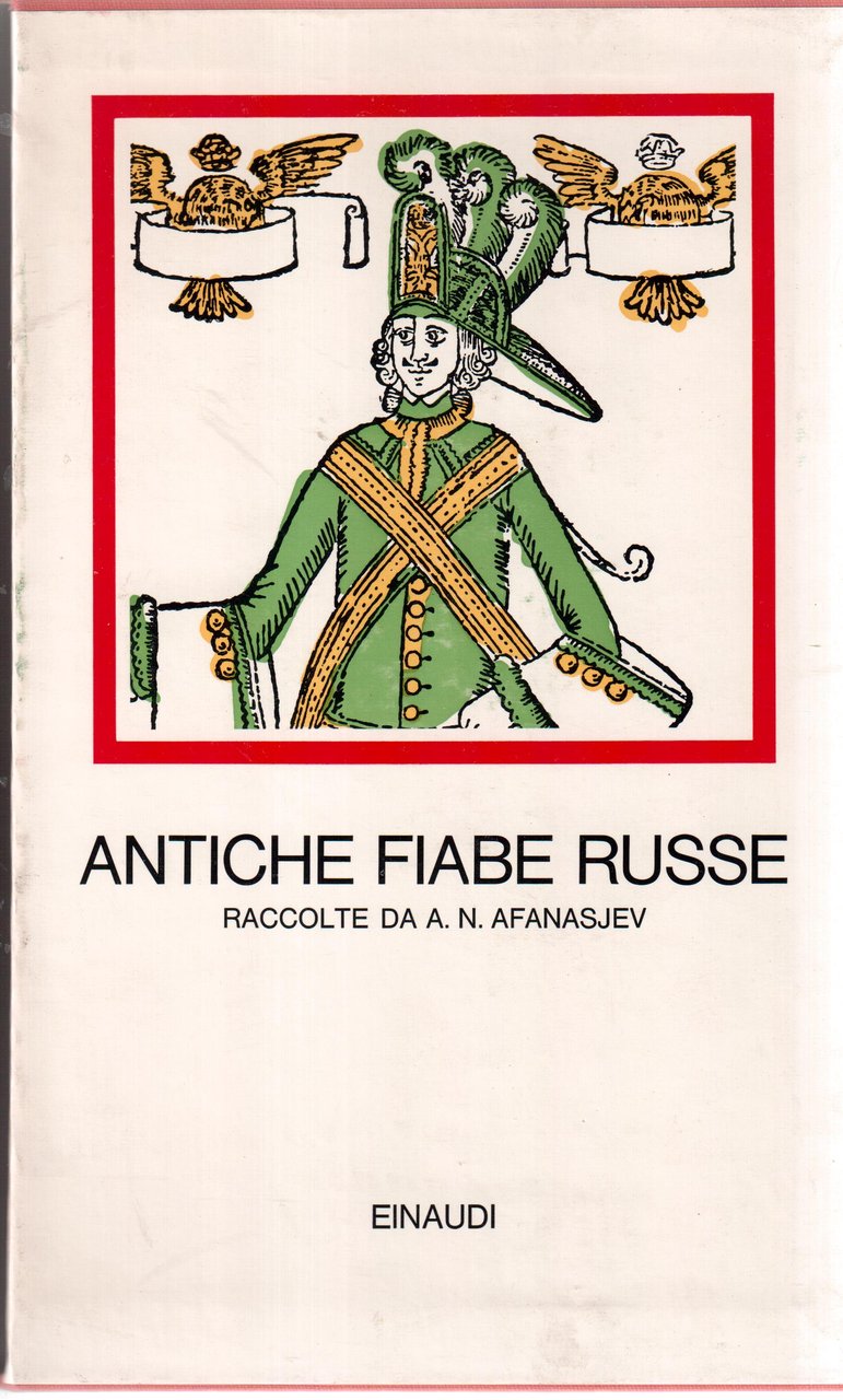 Antiche fiabe russe raccolte da A.N. Afanasjev Traduzione di Gigliola …