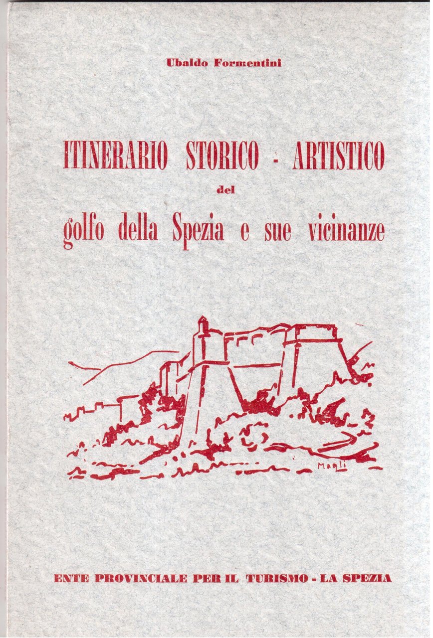 Itinerario storico-artistico del golfo della Spezia e sue vicinanze
