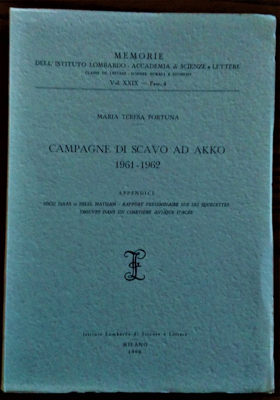 Campagne di Scavo ad Akko 1961-1962. Appendice: Nicu Haas e …