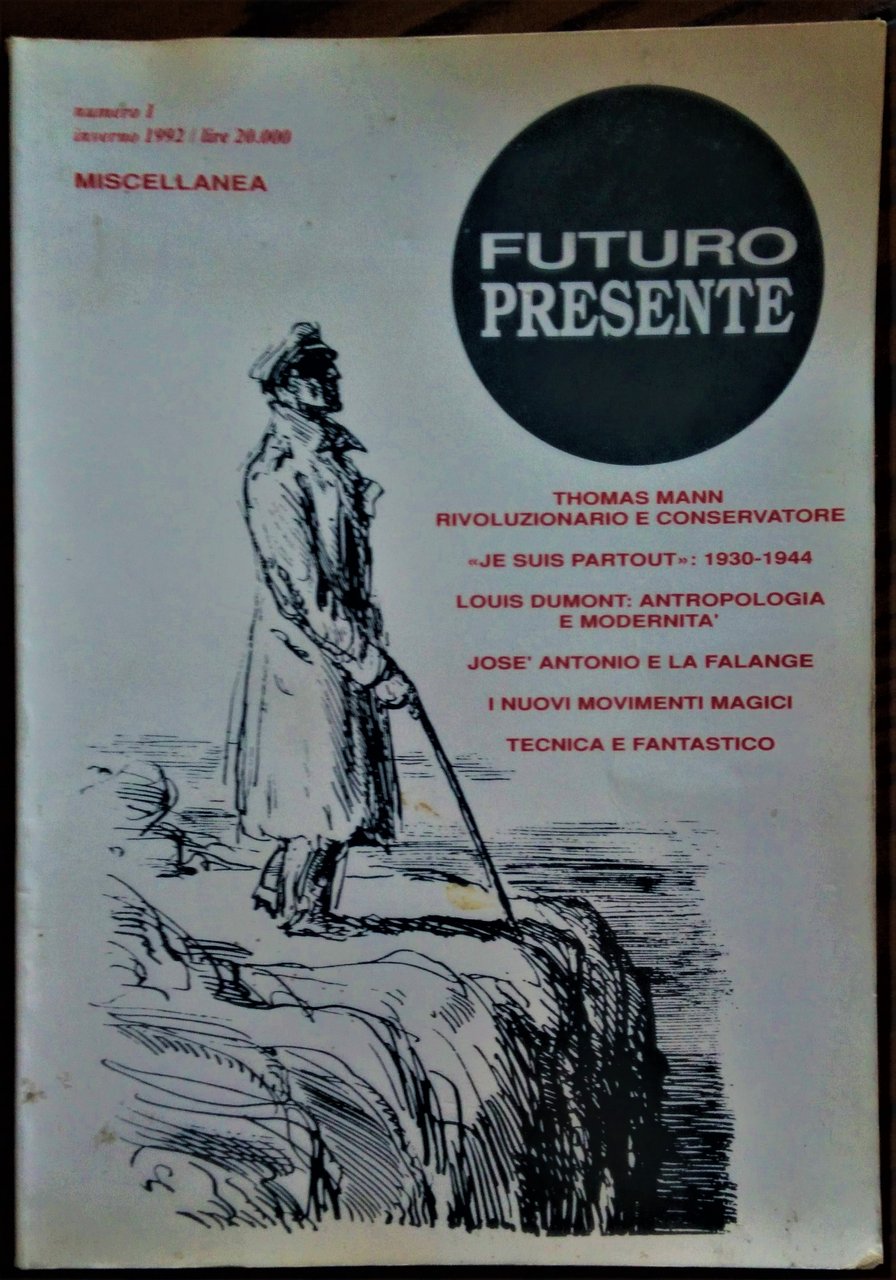 Futuro Presente. Direttore Alessandro Campi. Rivista quadrimestrale. Numero 1 inverno …